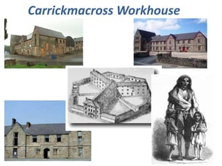 Carrickmacross Workhouse

 