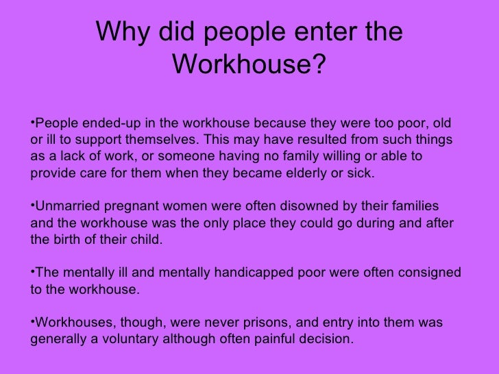 Workhouses Are Not Nice