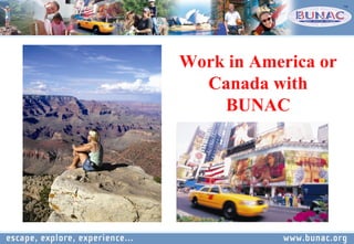 Work in America or Canada with BUNAC 