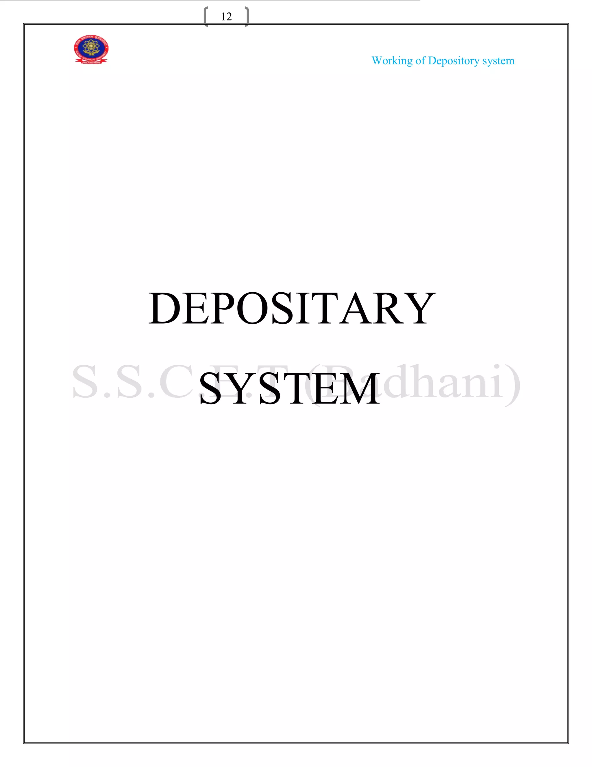 12


       Working of Depository system




DEPOSITARY
 SYSTEM
 