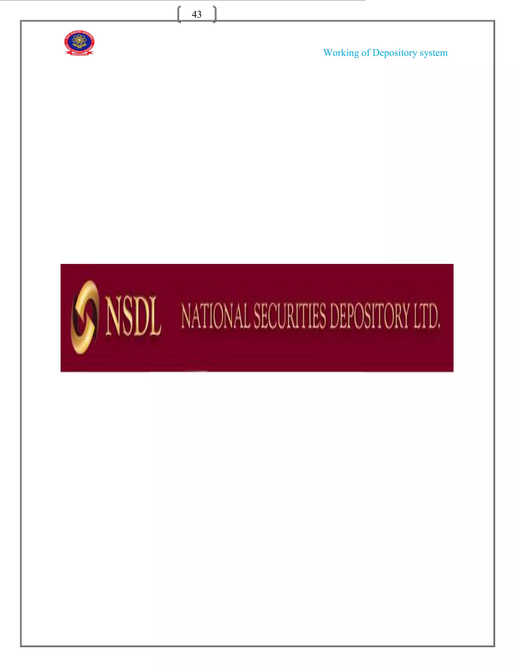 43


     Working of Depository system
 