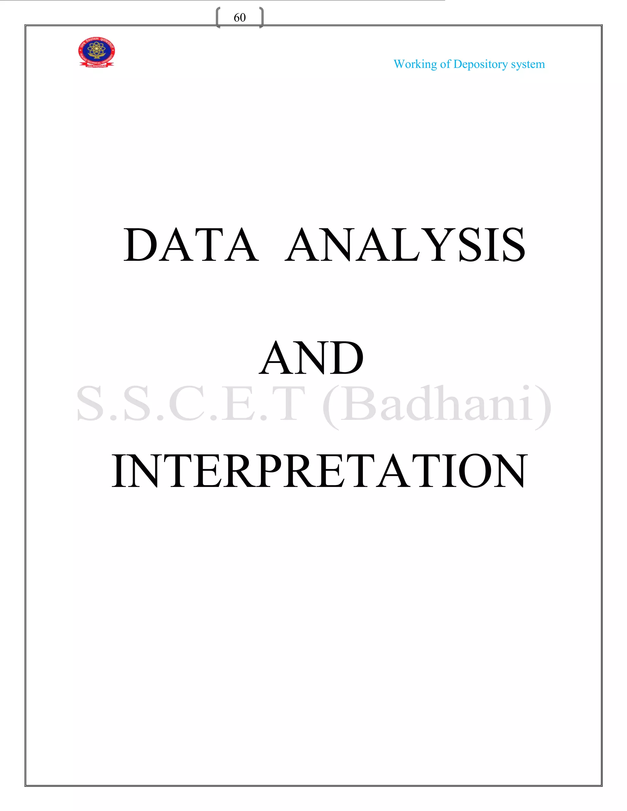 60


               Working of Depository system




DATA ANALYSIS

         AND

INTERPRETATION
 