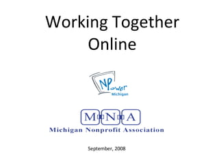 Working Together Online September, 2008 