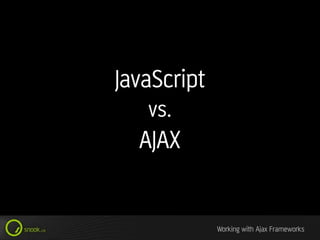 Working With Ajax Frameworks | PPT