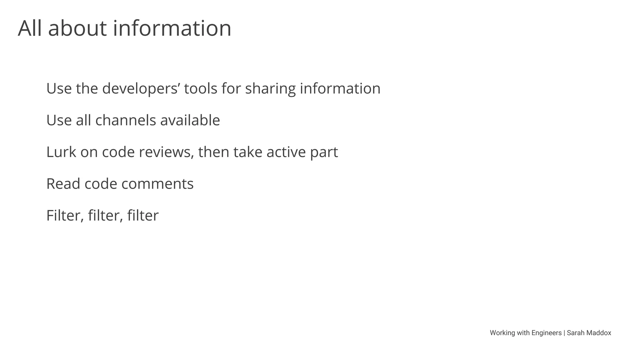 Working with Engineers | Sarah Maddox
Gather and share information
 