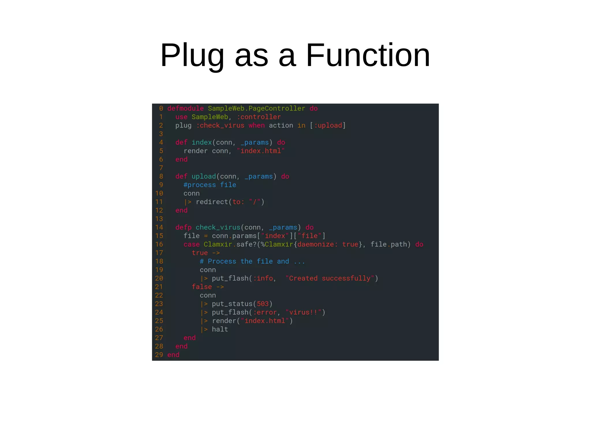 Plug as a Function
 