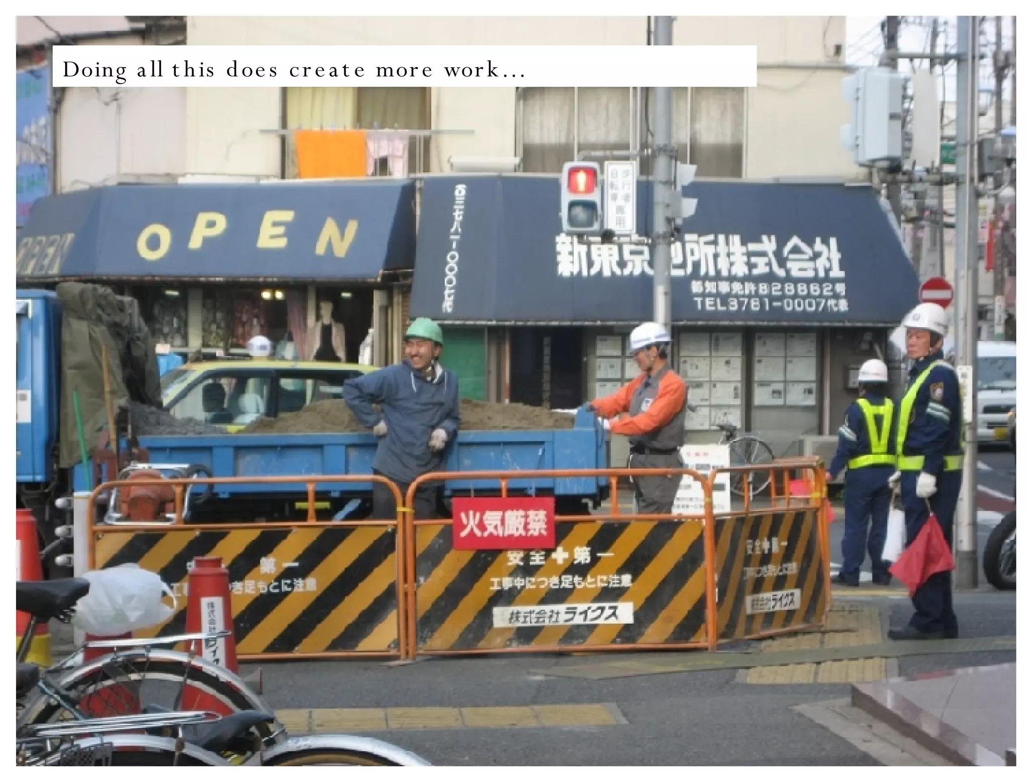 Doing all this does create more work… 