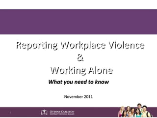 Working alone and reporting workplace violence 111123 2