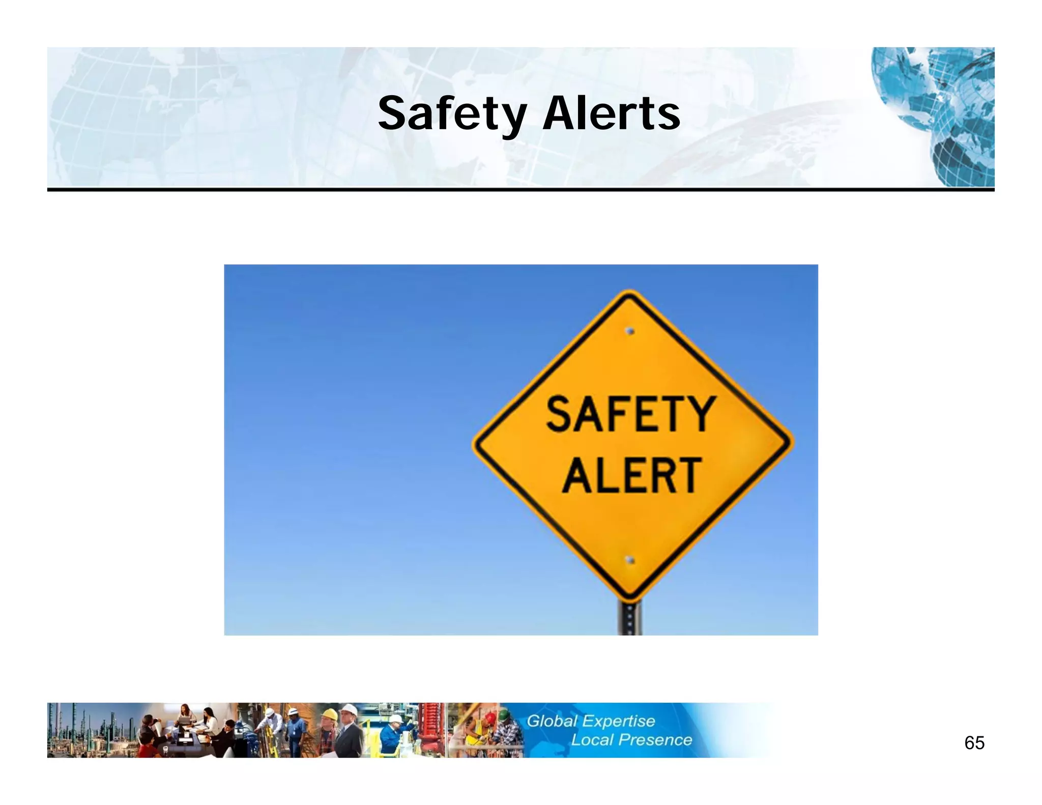 Safety Alerts
65
 