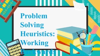 Working Backwards in problem solving.pptx