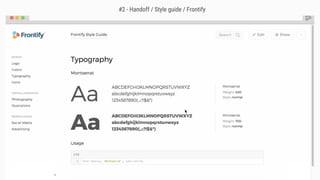 #2 - Handoff / Style guide / Frontify
 