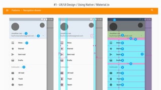#1 - UX/UI Design / Using Native / Material.io
 