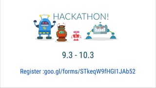 9.3 - 10.3
Register :goo.gl/forms/STkeqW9fHGI1JAb52
 