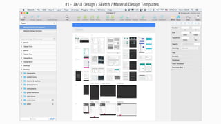 #1 - UX/UI Design / Sketch / Material Design Templates
 