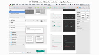 #1 - UX/UI Design / Sketch / Material Design Templates
 