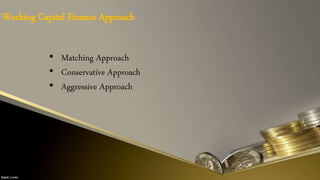 Matching Approach Working capital management | PPTX