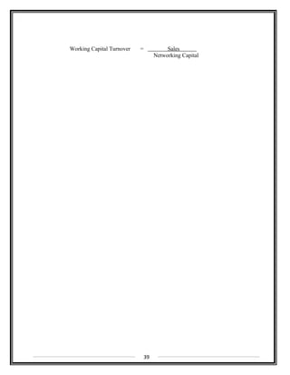 Working Capital Turnover = Sales
Networking Capital
39
 