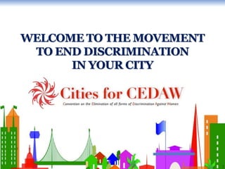 WELCOME TO THE MOVEMENT 
TO END DISCRIMINATION 
IN YOUR CITY 
 