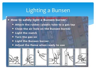 Lighting a Bunsen 
 