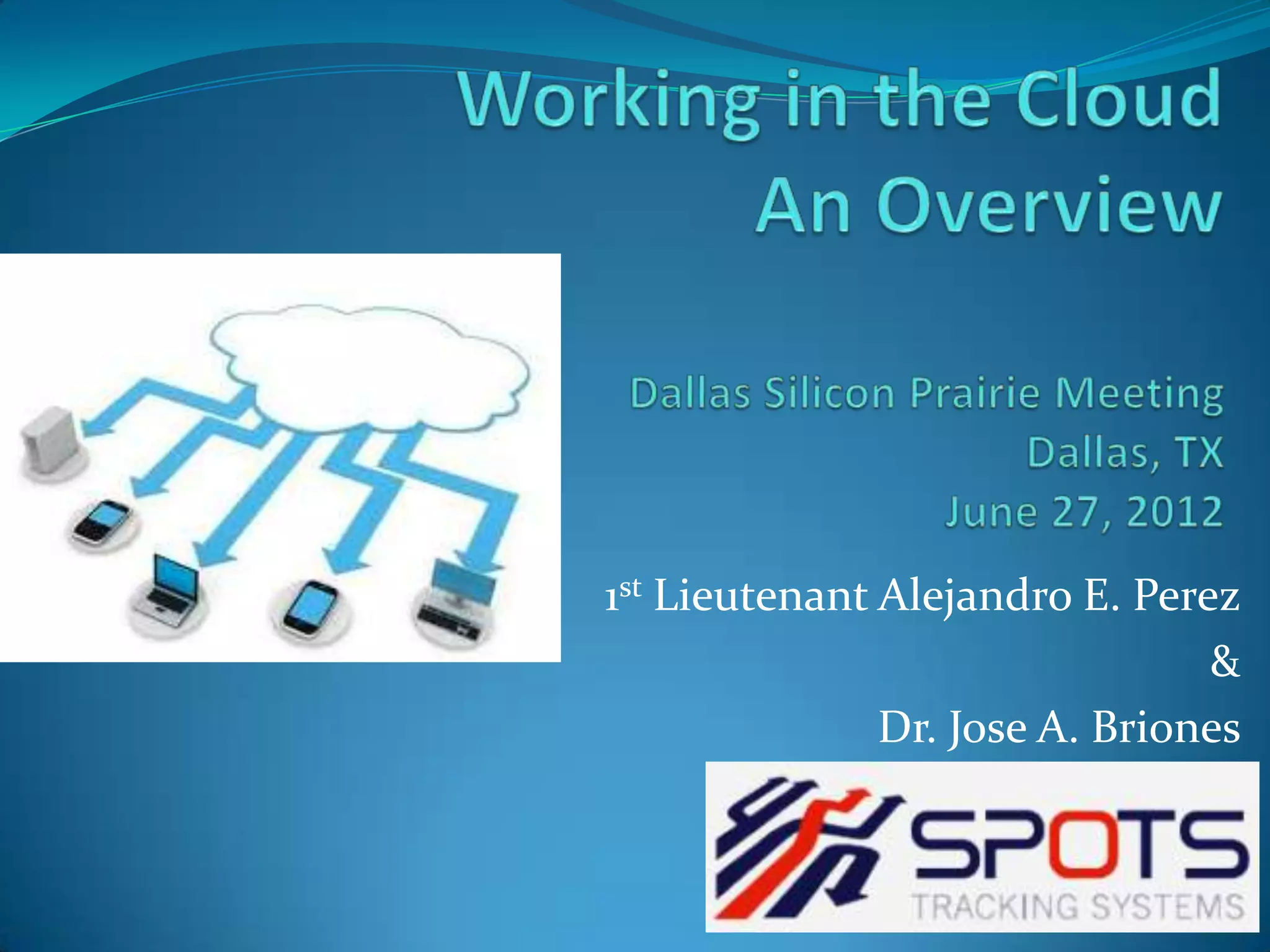 1st Lieutenant Alejandro E. Perez
                                &
               Dr. Jose A. Briones
 