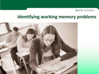 Identifying working memory problems
 
