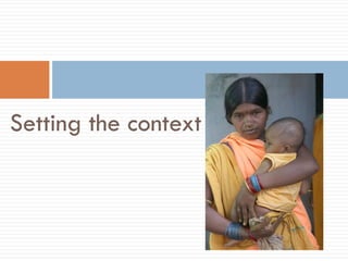 Working multisectorally to improve maternal and child nutrition in India: Odisha experience, Presentation by Arti Ahuja