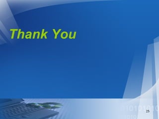 Thank You
23
 