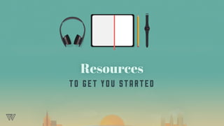 Resources
TO G ET YO U STA RTED
SAT 19
SAT 19
 