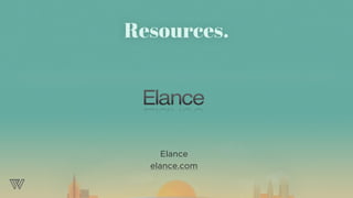 Elance
elance.com
Resources.
 