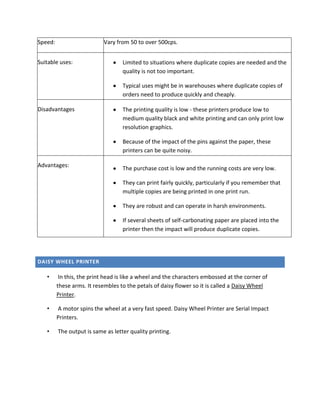 Typing speed is still very slow when compared with computer speed.Mouse<br />Pointing device that translates the motion of mouse into signals.<br />3339465980440Mechanical Mouse<br />Two rollers are placed attached to the mouse ball exactly at 90 degree to each other.