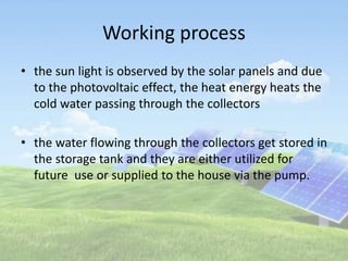 solar power system parts and working of solar water heater | PPTX