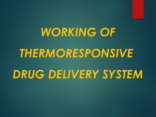 WORKING OF STIMULI RESPONSIVE DRUG DELIVERYSYSTEMS | PPTX