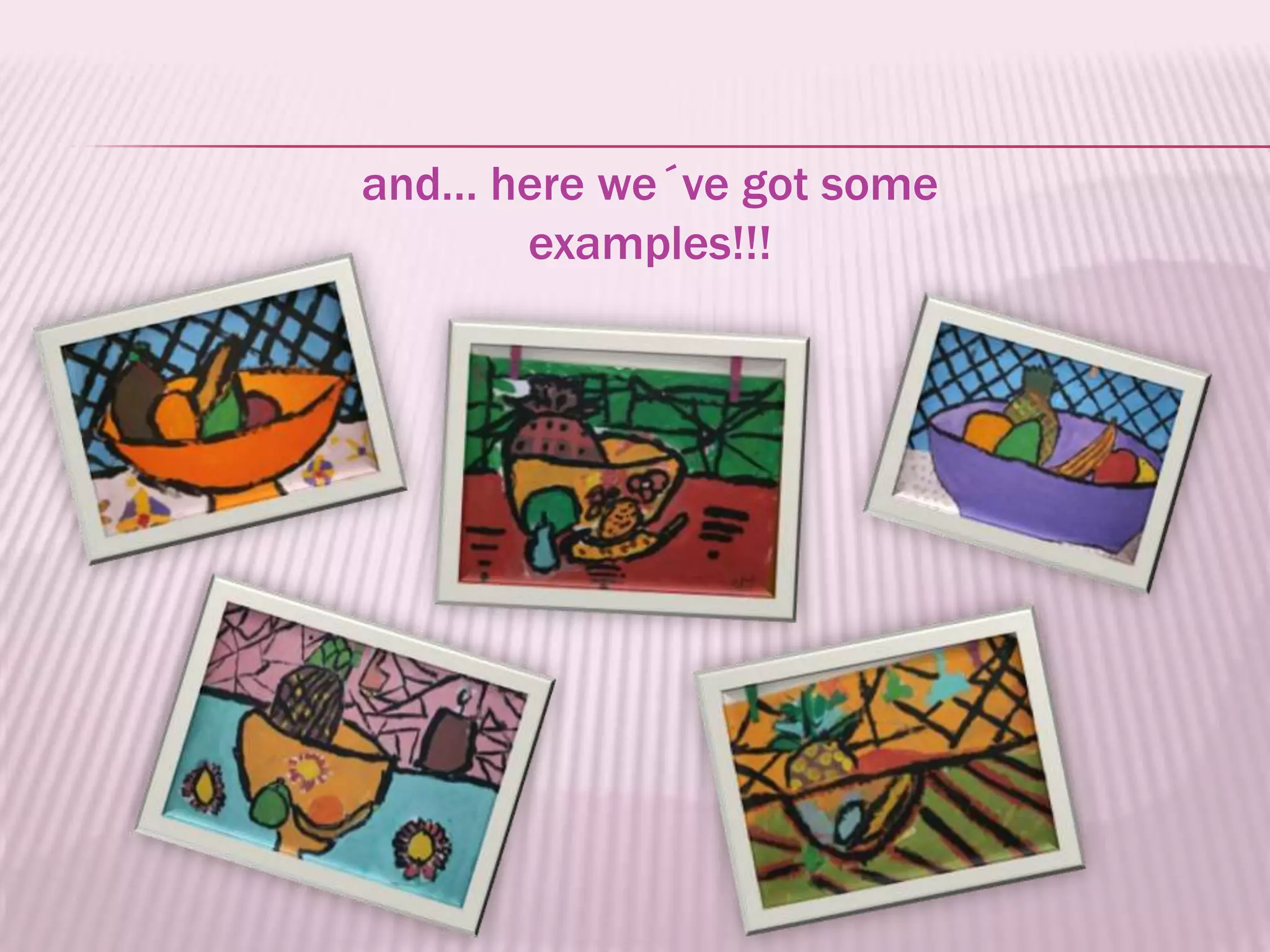 and… here we´ve got some
      examples!!!
 