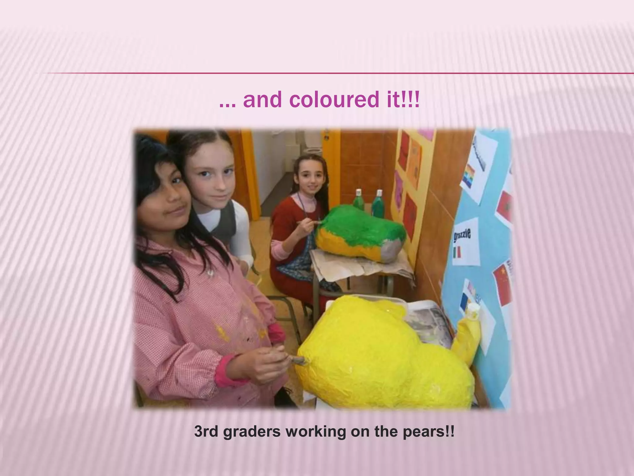 … and coloured it!!!




3rd graders working on the pears!!
 
