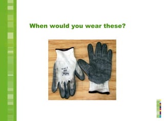 When would you wear these?
 