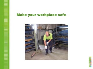 Make your workplace safe
 