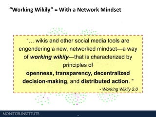 What Do We Mean by “Working Wikily”?Established Ways of WorkingWorking WikilyDecentralized