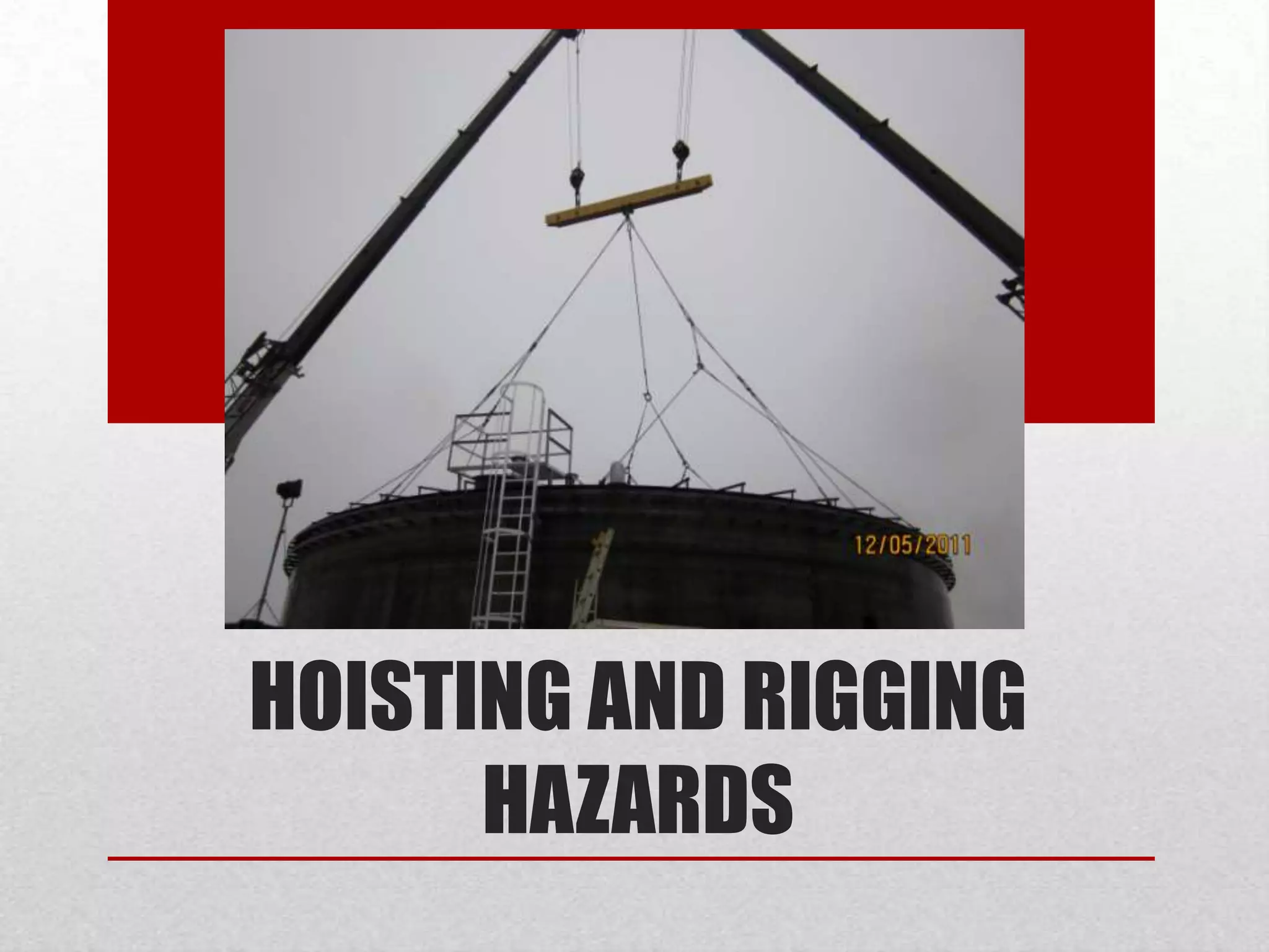 HOISTING AND RIGGING
HAZARDS
 
