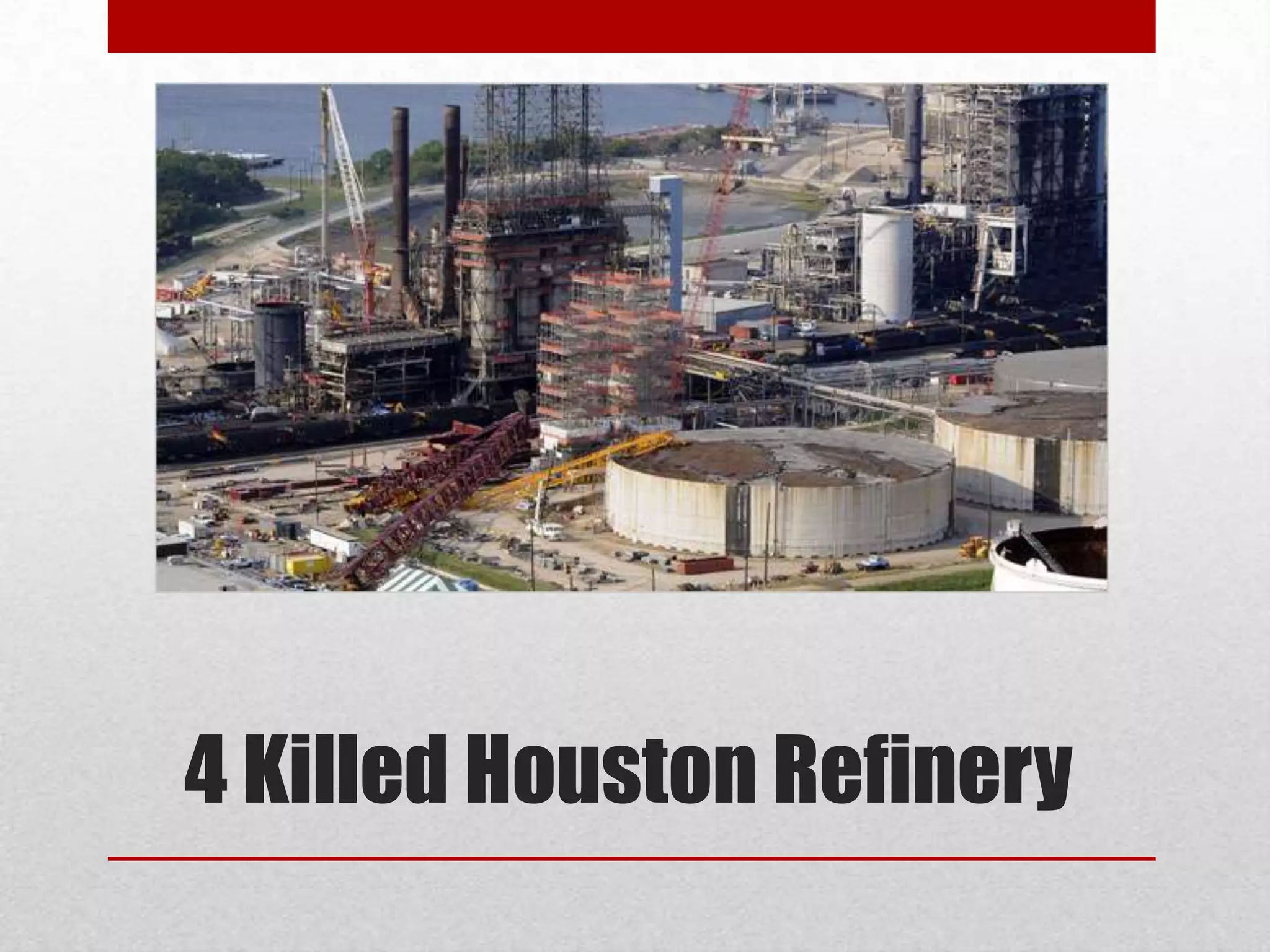 4 Killed Houston Refinery
 