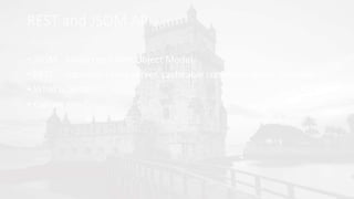 REST and JSOM API
• JSOM - JavaScript Client Object Model
• REST - stateless, client-server, cacheable communications protocol
• What is better?
• Can we mix?
 