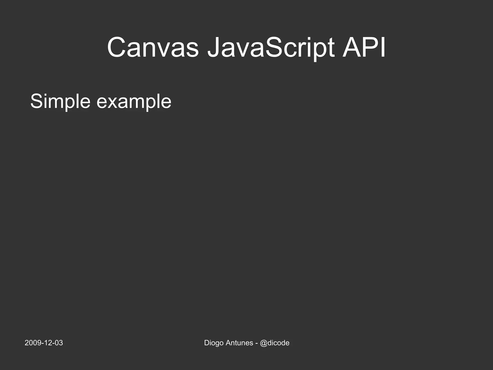 <canvas id=”elm” width=”10” height=”10”></canvas> 