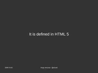 It is defined in HTML 5 