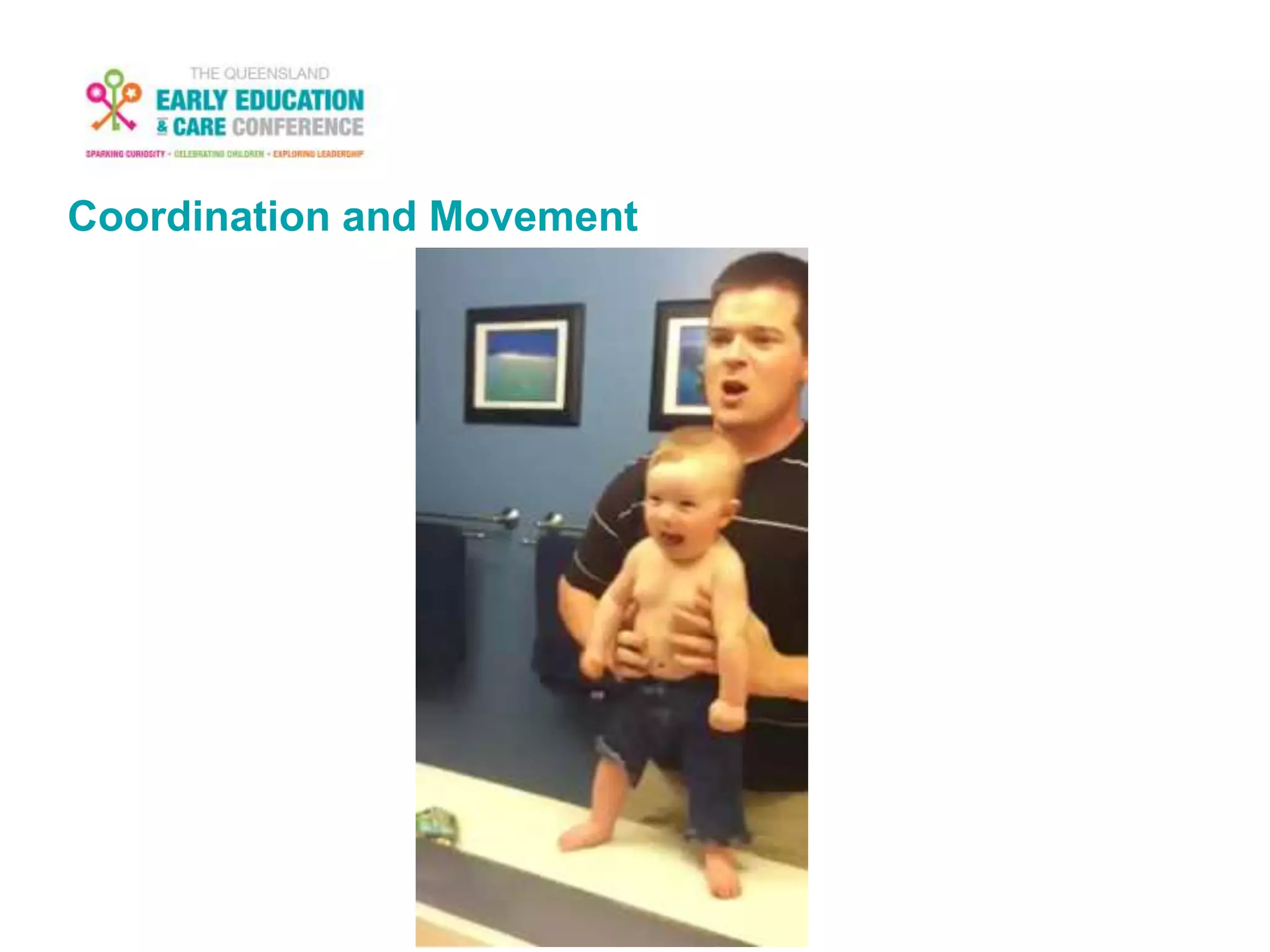 Coordination and Movement
 