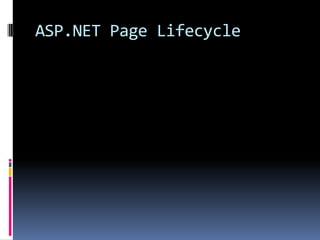 ASP.NET Page Lifecycle