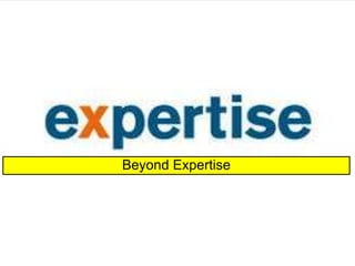 Beyond Expertise
 