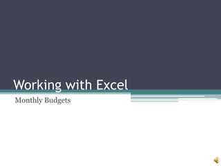 Working with Excel Monthly Budgets 