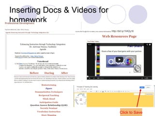 Inserting Docs & Videos for
homework
Click to Save
 