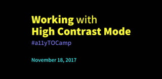 Working with High Contrast Mode