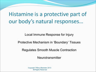 Copyright Tiffany Blackden 2013
All Rights Reserved
Local Immune Response for Injury
Protective Mechanism in ‘Boundary’ Ti...