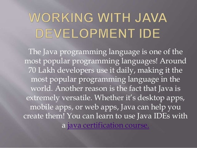 Working with Java development IDE | PPT